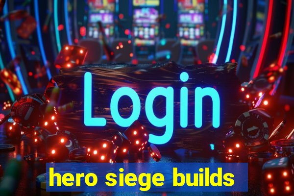 hero siege builds